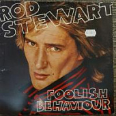 Виниловая пластинка Род Стюарт, Rod Stewart, Foolish behaviour, бу Виниловая пластинка Род Стюарт, Rod Stewart, Foolish behaviour, бу