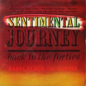 Виниловая пластинка Оркестр Карела Влаха, Sentimental Journey, Back to the forties, бy Виниловая пластинка Оркестр Карела Влаха, Sentimental Journey, Back to the forties, бy